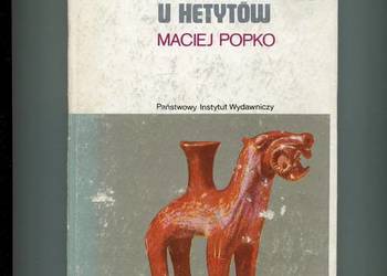 Magia i wróżbiarstwo u Hetytów - Popko