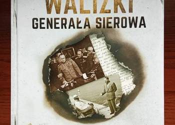 Tajemnice walizki generała Sierowa /pamiętniki/ wojna/ KGB/ ZSRR/ wywiad