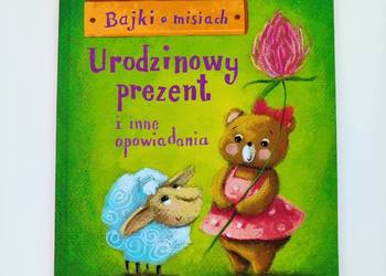 Bajki o misiach. Urodzinowy prezent i inne opowiadania