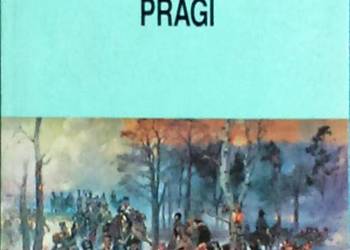 Z DZIEJÓW MILITARNYCH PRAGI