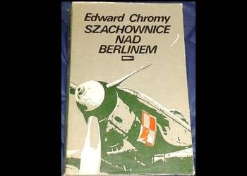 Szachownice nad Berlinem - Edward Chromy
