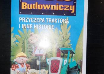 Bob
Budowniczy
PRZYCZEPA TRAKTORA I INNE HISTORIE VHS