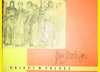 Ubiory w Polsce 1200_1795 /Jan Matejko/ubiory/sztuka Ubiory w Polsce 1200_1795 /Jan Matejko/ubiory/sztuka