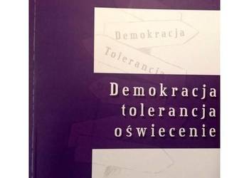 Demokracja, tolerancja, oświecenie. (Festiwal filozofii tom