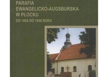 Parafia ewangelicko-augsburska w Płocku od 1804 do 1956 roku