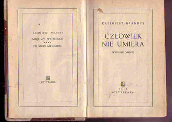 (3660) CZŁOWIEK NIE UMIERA - KAZIMIERZ  BRANDYS