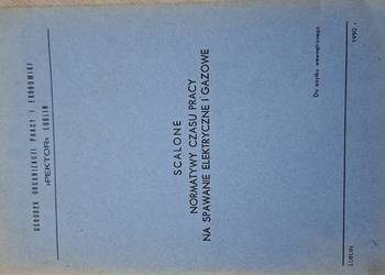 Niski nakład (300 szt.)! Scalone normatywy czasu pracy – spawanie, 1990