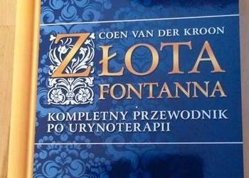 Złota fontanna Kompletny przewodnik po urynoterapii - Coen Van Der Kroon