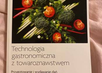 Technologia gastronomiczna z towaroznawstwem