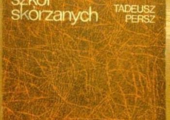 Materiałoznawstwo dla szkół skórzanych - Persz Tadeusz Materiałoznawstwo dla szkół skórzanych - Persz Tadeusz