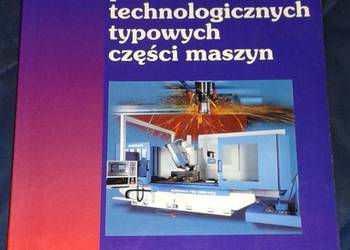 Podstawy projektowania procesów technologicznych - Mieczysław Feld
