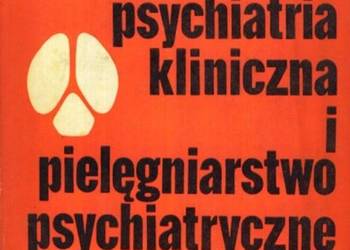 PSYCHIATRIA KLINICZNA I PIELĘGNIARSTWO PSYCHIATRYCZNE