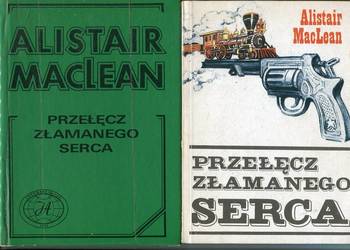 Przełęcz Złamanego Serca -  Alistair MacLean  3 wydania