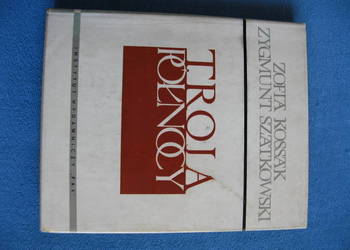 Zofia Kossak, Zygmunt Szatkowski - Troja Północy