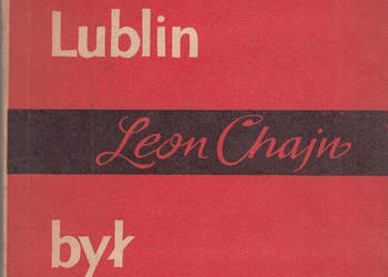 (02501) KIEDY LUBLIN BYŁ WARSZAWĄ – LEON CHAJN