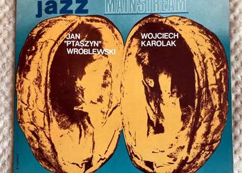 Mainstream Jan "Ptaszyn" Wróblewski*, Wojciech Karolak