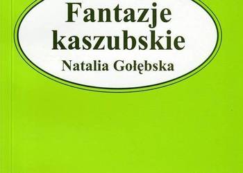 Fantazje Kaszubskie - Natalia Gołębska