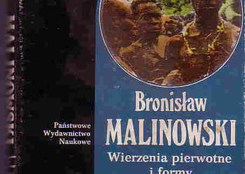 (3727) WIERZENIA PIERWOTNE I FORMY USTROJU SPOŁECZNEGO, O ZASADZIE EKONOMII MYŚLENIA – BRONISŁAW MALINOWSKI