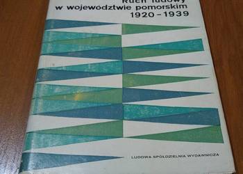 Ruch ludowy w województwie pomorskim 1920-1939 / Wojciech Chudański Ruch ludowy w województwie pomorskim 1920-1939 / Wojciech Chudański