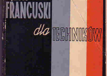 (3993) JĘZYK FRANCUSKI DLA TECHNIKÓW – W. KOTYŃSKA, A. TARNOWSKA