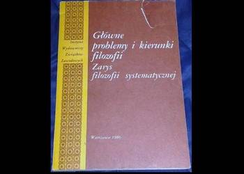 Główne problemy i kierunki filozofii . Zarys filozofii syste