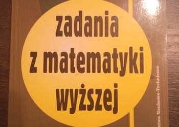 Zadania z matematyki wyższej cz.I