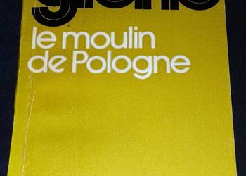 Le Moulin de Pologne - Jean Giono