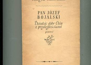Pan Józef Bojalski Dziedzic dóbr Osin z przyległościami - Henryk Kamieński