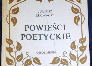 Powieści poetyckie - Juliusz Słowacki
