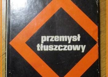 Poradnik inżyniera-przemysł tłuszczowy / przetwórstwo