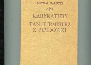 Karykatury Pan Burmistrz z Pipidówki - Bałucki Karykatury Pan Burmistrz z Pipidówki - Bałucki