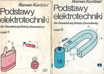 PODSTAWY ELEKTROTECHNIKI DLA ZSZ CZĘŚĆ 1 2 - KURDZIEL ROMAN PODSTAWY ELEKTROTECHNIKI DLA ZSZ CZĘŚĆ 1 2 - KURDZIEL ROMAN