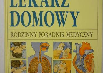 LEKARZ DOMOWY - RODZINNY PORADNIK MEDYCZNY