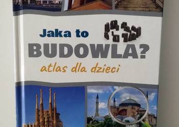 Jaka to budowla? Atlas dla dzieci