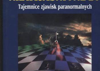 Wyjaśnianie niewyjaśnionego Tajemnice zjawisk paranormalnych