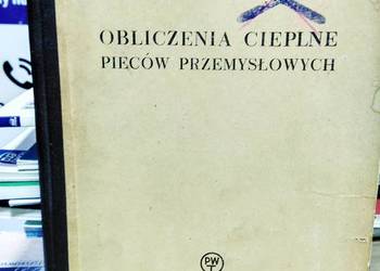 Obliczenia cieplne pieców przemysłowych unikatowe książki
