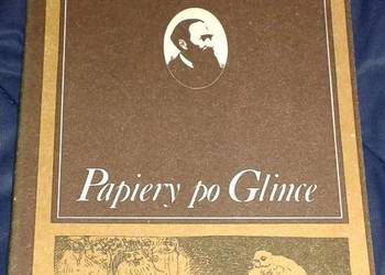 Papiery po Glince - Józef Ignacy Kraszewski