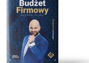 Książka "Budżet Firmowy - pracuj mądrze, nie ciężko" z bonusami!