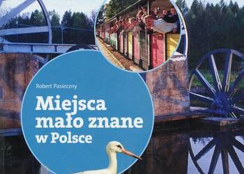 Miejsca mało znane w Polsce
