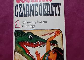 Joe Alex. Czarne okręty. Cz. 1. Ofiarujmy bogom krew jego. Wydanie I, 1972