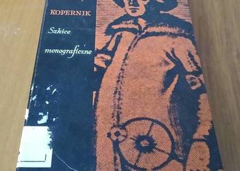 Mikołaj Kopernik : szkice monograficzne / Józef Hurwic
