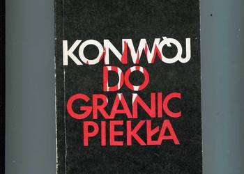 Konwój do granic piekła - Sławomir Sierecki