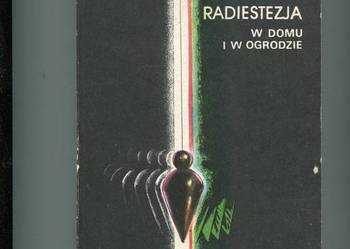 Radiestezja w domu i zagrodzie - Czesław Spychalski