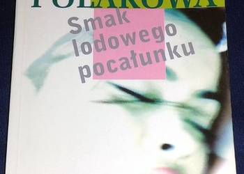 Smak lodowego pocałunku - Tatiana Polakowa
