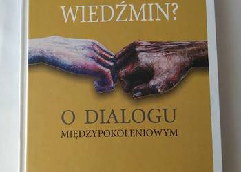 Kmicic czy Wiedźmin – O dialogu międzypokoleniowym