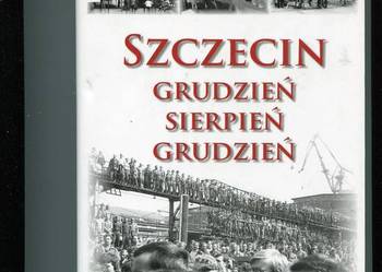 Szczecin Grudzień Sierpień Grudzień Szczecin Grudzień Sierpień Grudzień
