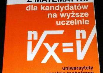 Zbiór zadań z matematyki dla kandydatów na wyższe uczelnie - B. Gdowski Zbiór zadań z matematyki dla kandydatów na wyższe uczelnie - B. Gdowski