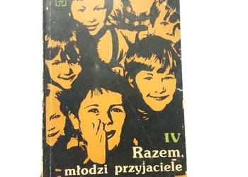 M.Cackowska, K.Kaznowska,Wąsakowa - Razem młodzi przyjaciele
