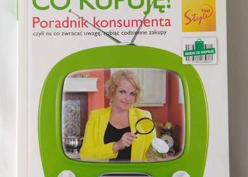 WIEM CO KUPUJĘ poradnik konsumenta – Katarzyna Bosacka