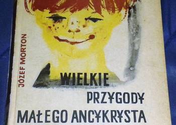 Wielkie przygody małego ancykrysta - Józef Morton
